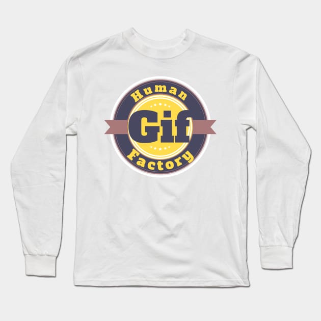 Human Gif Factory Long Sleeve T-Shirt by Dpe1974